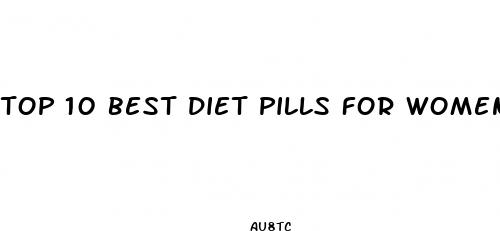 top 10 best diet pills for women