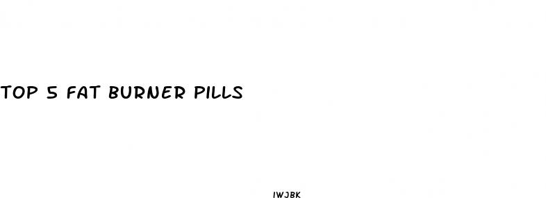 top 5 fat burner pills