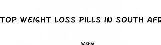 top weight loss pills in south africa