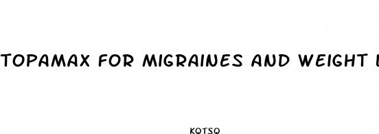 topamax for migraines and weight loss