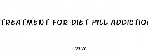 treatment for diet pill addiction