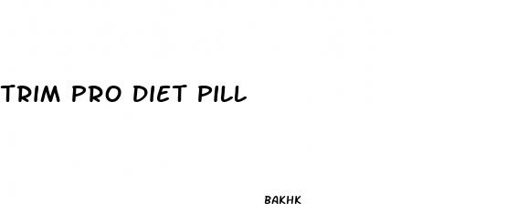 trim pro diet pill