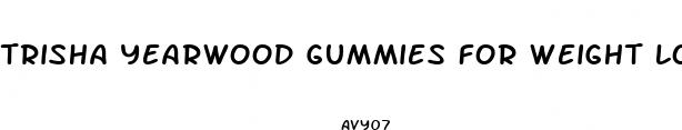 trisha yearwood gummies for weight loss