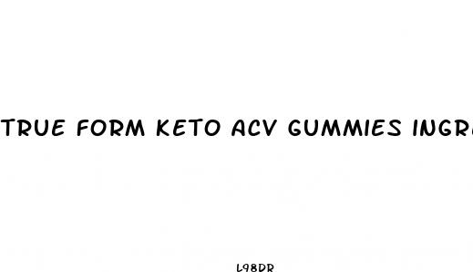 true form keto acv gummies ingredients