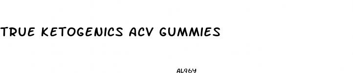 true ketogenics acv gummies