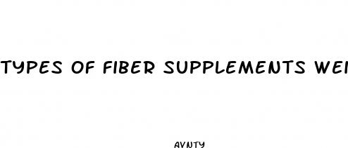 types of fiber supplements weight loss