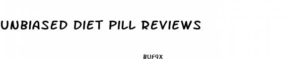 unbiased diet pill reviews