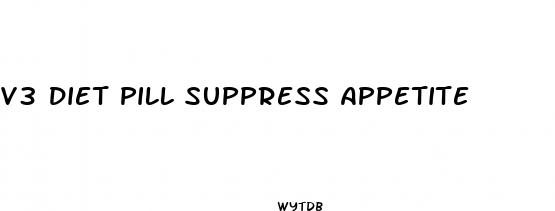 v3 diet pill suppress appetite
