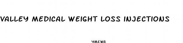 valley medical weight loss injections