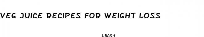 veg juice recipes for weight loss
