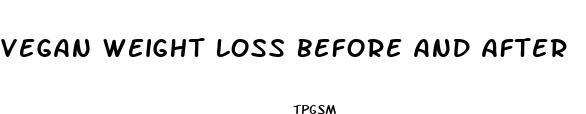 vegan weight loss before and after