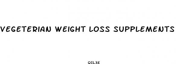 vegeterian weight loss supplements