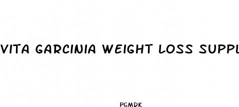 vita garcinia weight loss supplement