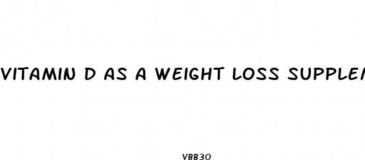 vitamin d as a weight loss supplement