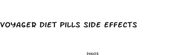 voyager diet pills side effects