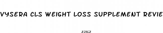 vysera cls weight loss supplement review