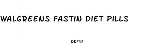 walgreens fastin diet pills