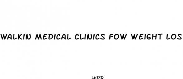 walkin medical clinics fow weight loss