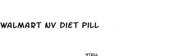 walmart nv diet pill