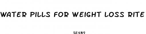water pills for weight loss rite aid