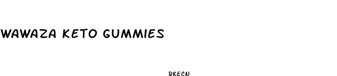 wawaza keto gummies
