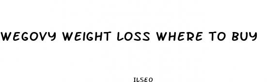 wegovy weight loss where to buy
