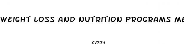 weight loss and nutrition programs medical