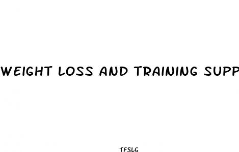weight loss and training supplements