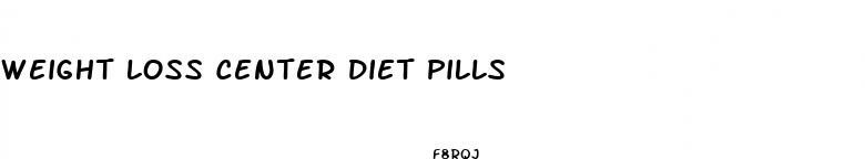 weight loss center diet pills