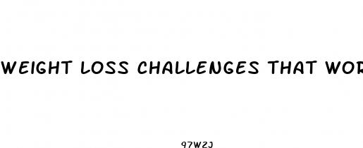 weight loss challenges that work