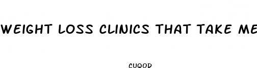 weight loss clinics that take medical insurance