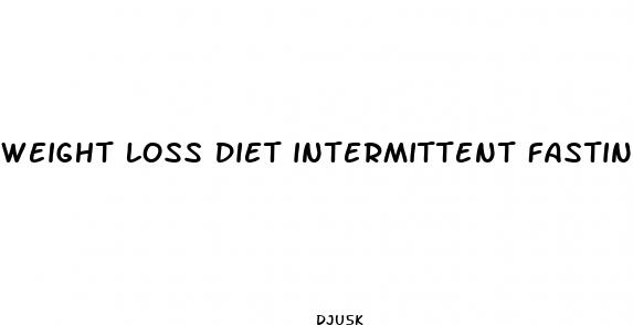 weight loss diet intermittent fasting
