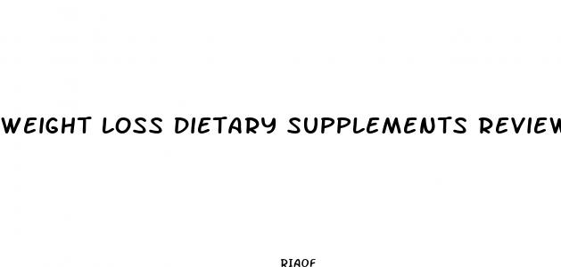 weight loss dietary supplements reviews
