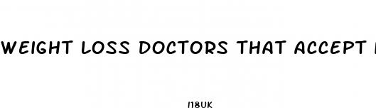 weight loss doctors that accept insurance