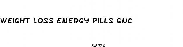 weight loss energy pills gnc