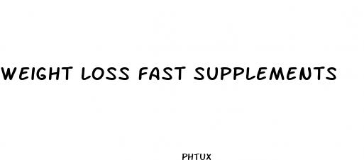 weight loss fast supplements