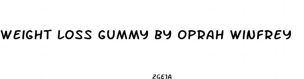 weight loss gummy by oprah winfrey