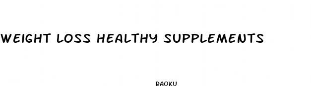 weight loss healthy supplements