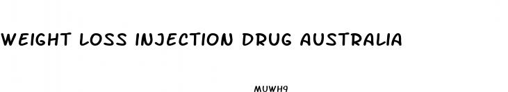 weight loss injection drug australia