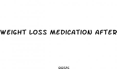 weight loss medication after bariatric surgery