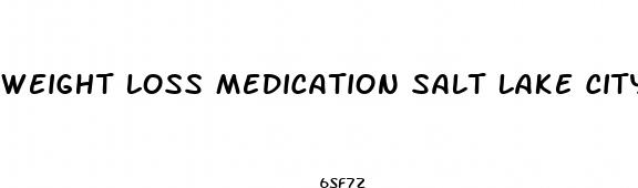 weight loss medication salt lake city