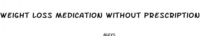 weight loss medication without prescription