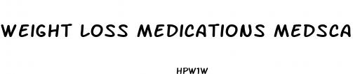 weight loss medications medscape