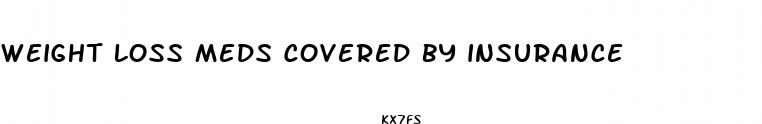 weight loss meds covered by insurance