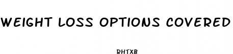 weight loss options covered by insurance