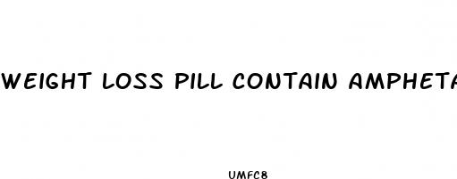 weight loss pill contain amphetamine drug test