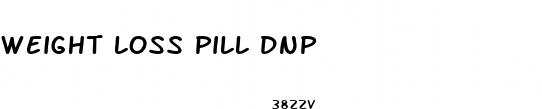 weight loss pill dnp