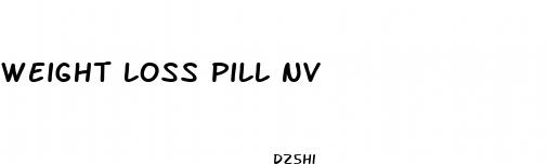 weight loss pill nv
