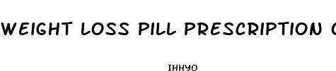 weight loss pill prescription online