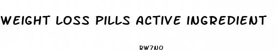 weight loss pills active ingredient